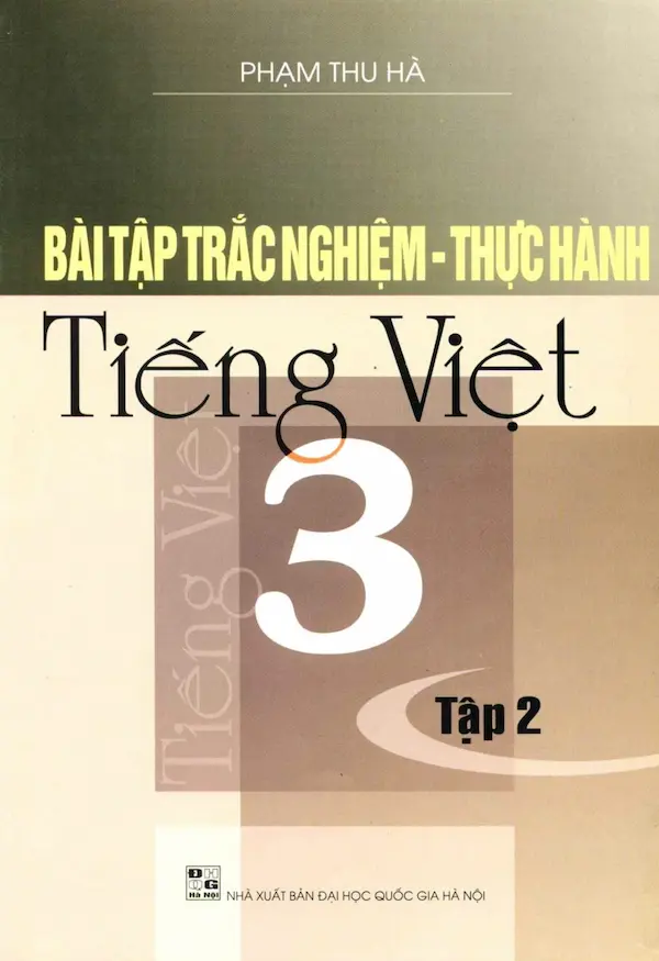 Bài Tập Trắc Nghiệm - Thực Hành Tiếng Việt 3 Tập 2